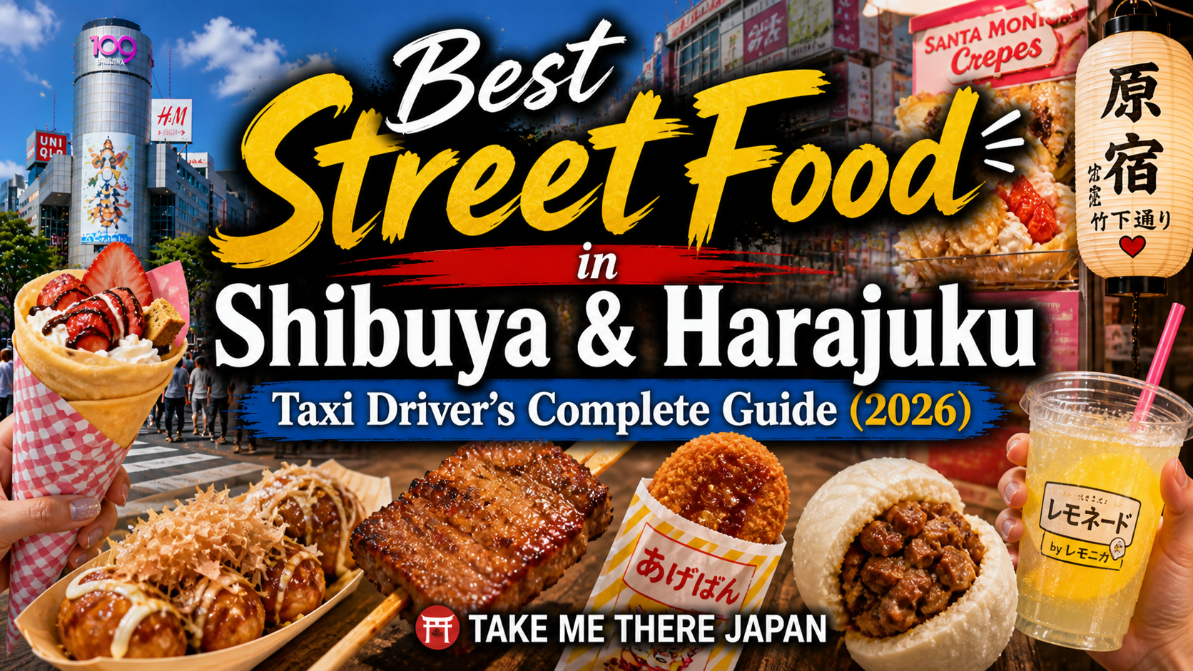 Best Street Food in Shibuya & Harajuku: Taxi Driver's Complete Guide (2026)